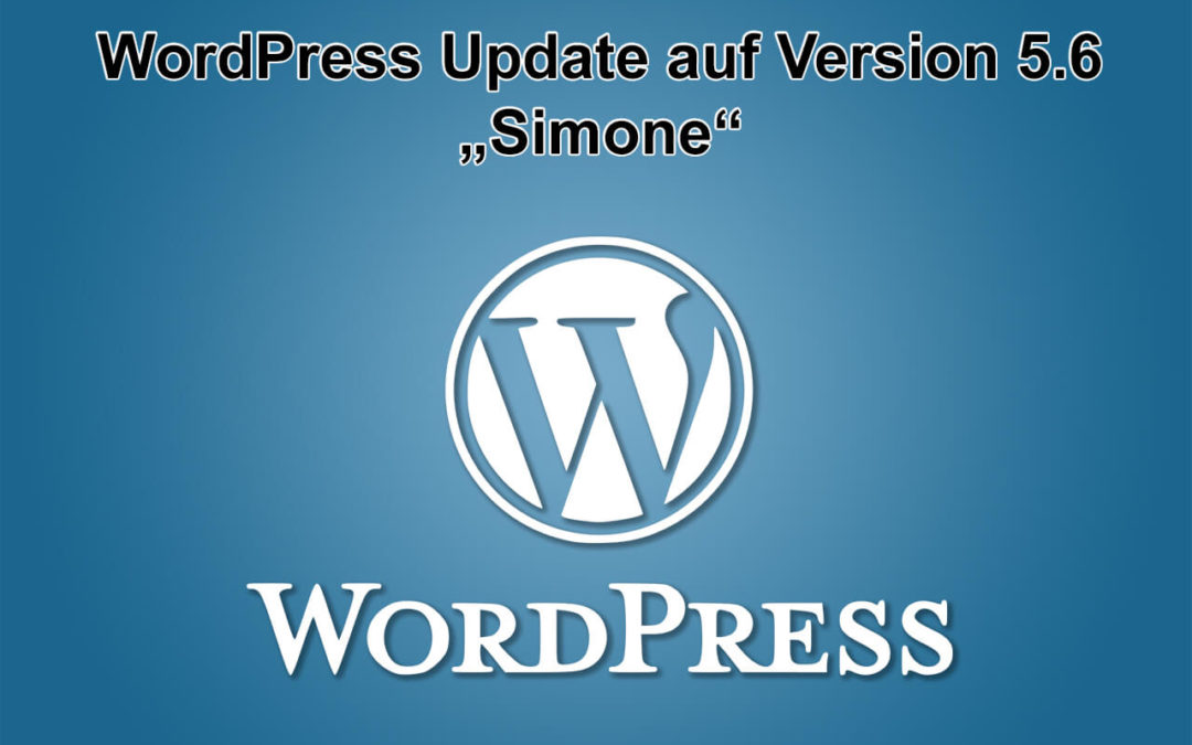 WordPress Update auf Version 5.6 „Simone“ erschienen