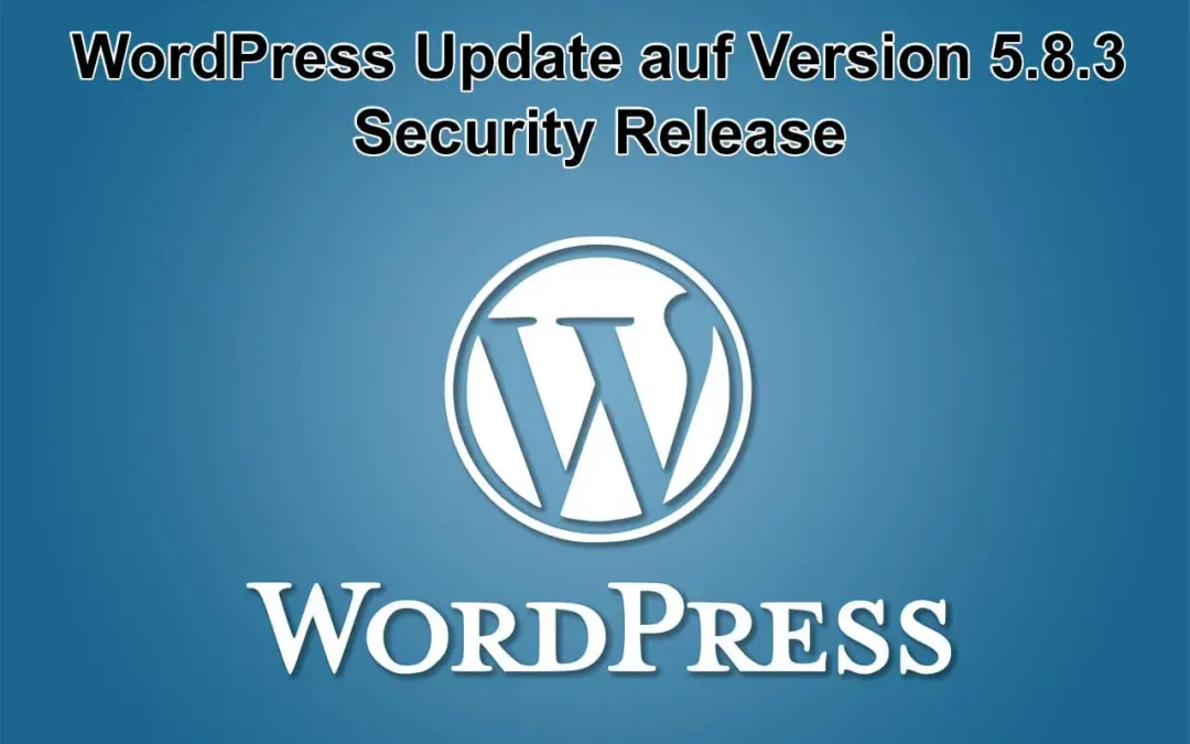 WordPress Update auf Version 5.8.3 erschienen