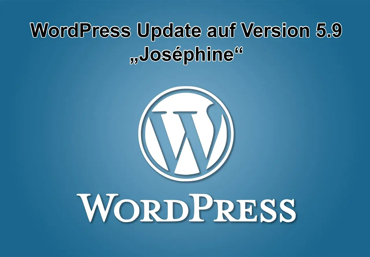 WordPress-Update auf Version 5.9 Joséphine am 26. Januar 2022 erschienen