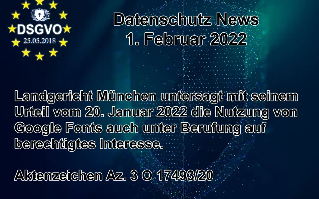 Landgericht München untersagt Nutzung von Google Fonts aus „berechtigtem Interesse“
