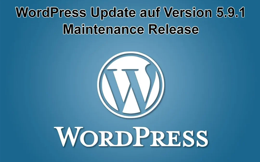 WordPress Update auf Version 5.9.1 erschienen