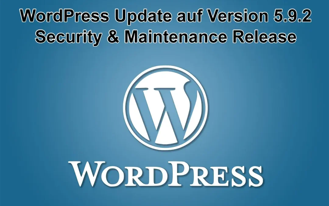 WordPress Update auf Version 5.9.2 erschienen
