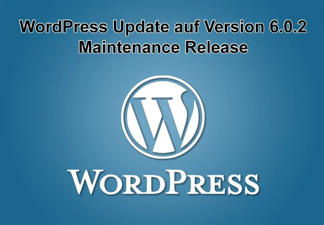 WordPress-Update auf Version 6.0.2 am 30. August 2022 erschienen - Maintenance Release - rechteckig