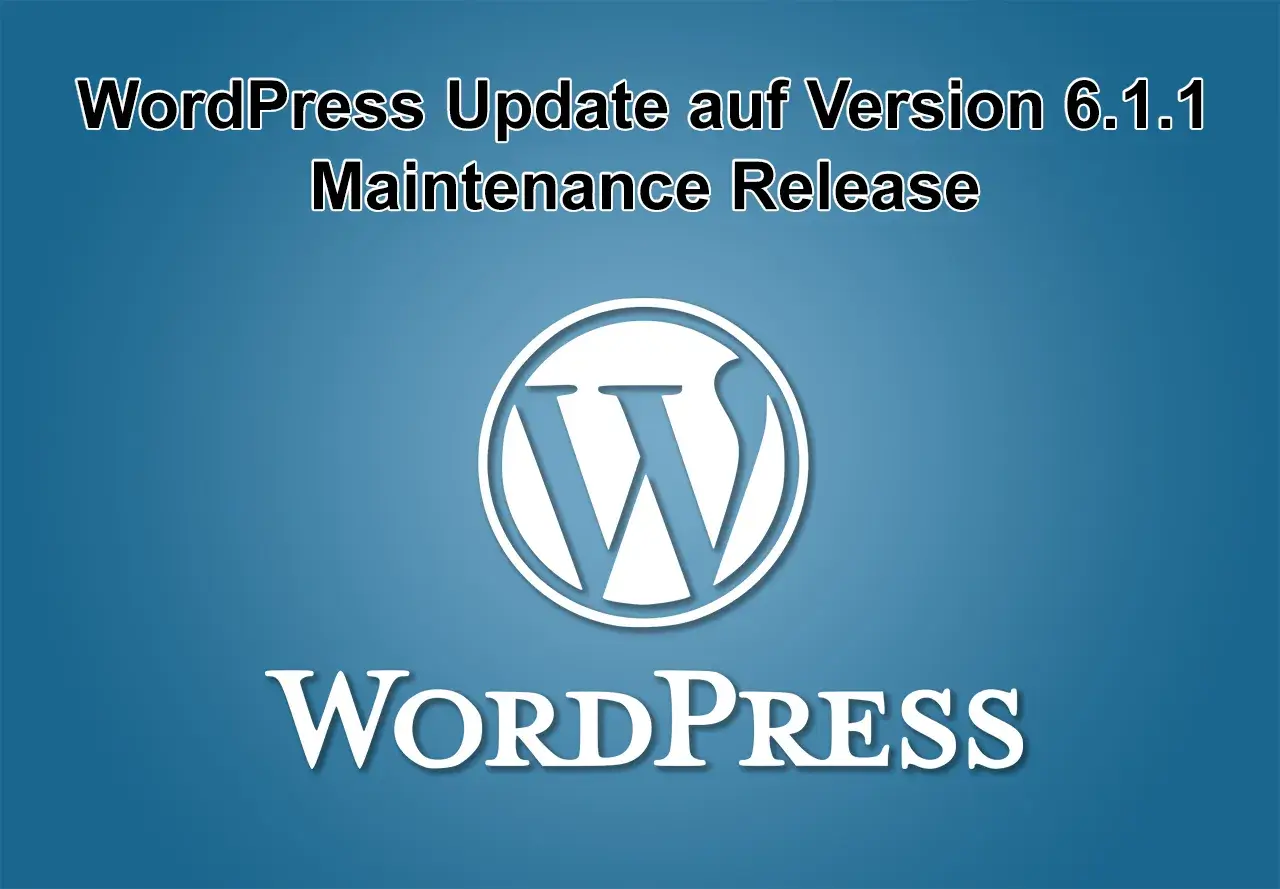 WordPress-Update auf Version 6.1.1 am 15. November 2022 erschienen - Maintenance Release - rechteckig