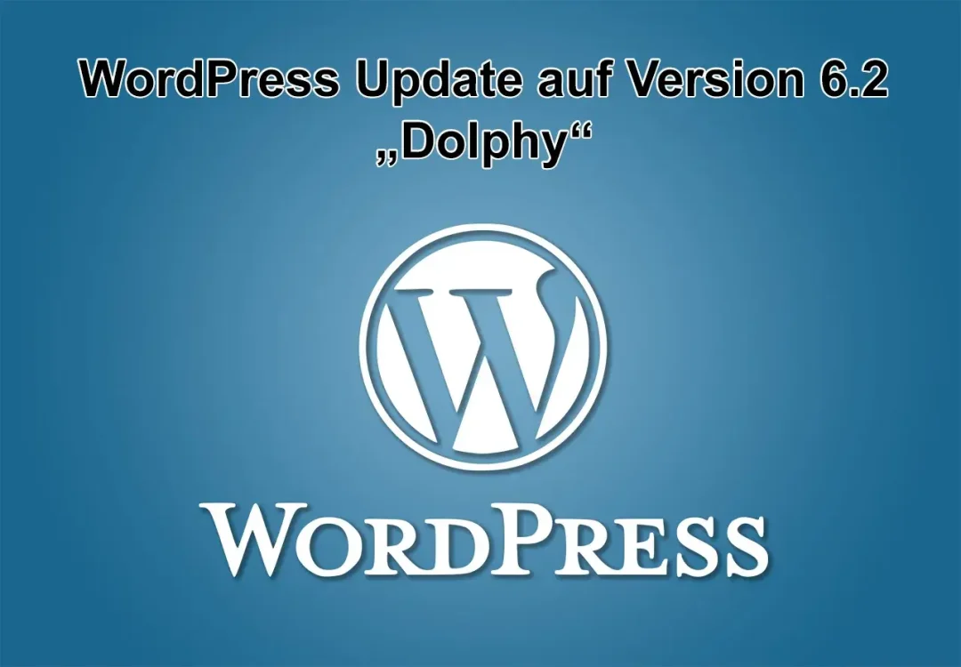 WordPress-Update auf Version 6.2 Dolphy am 29. März 2023 erschienen
