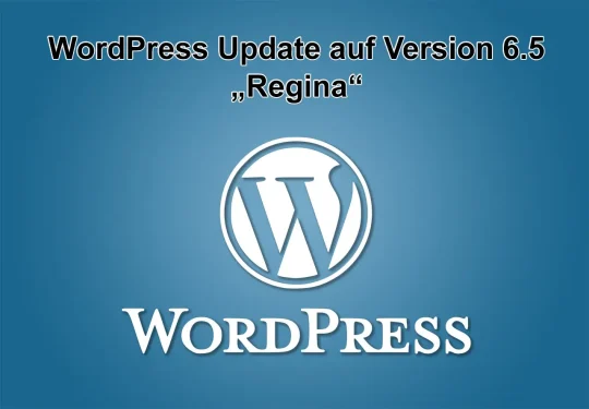 WordPress-Update auf Version 6.5 - Regina - am 2. April 2024 erschienen