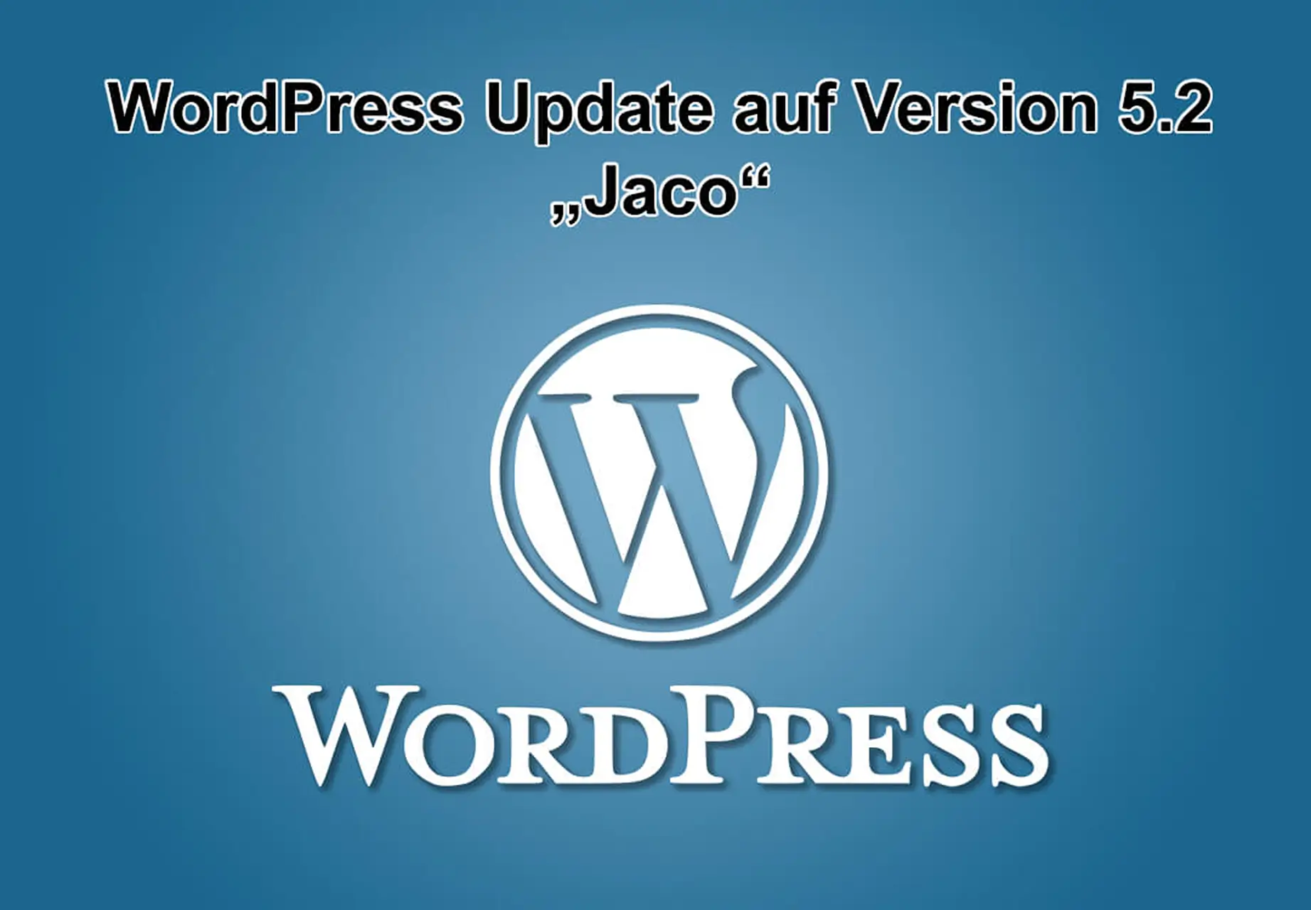WordPress-Update auf Version 5.2 „Jaco“ erschienen