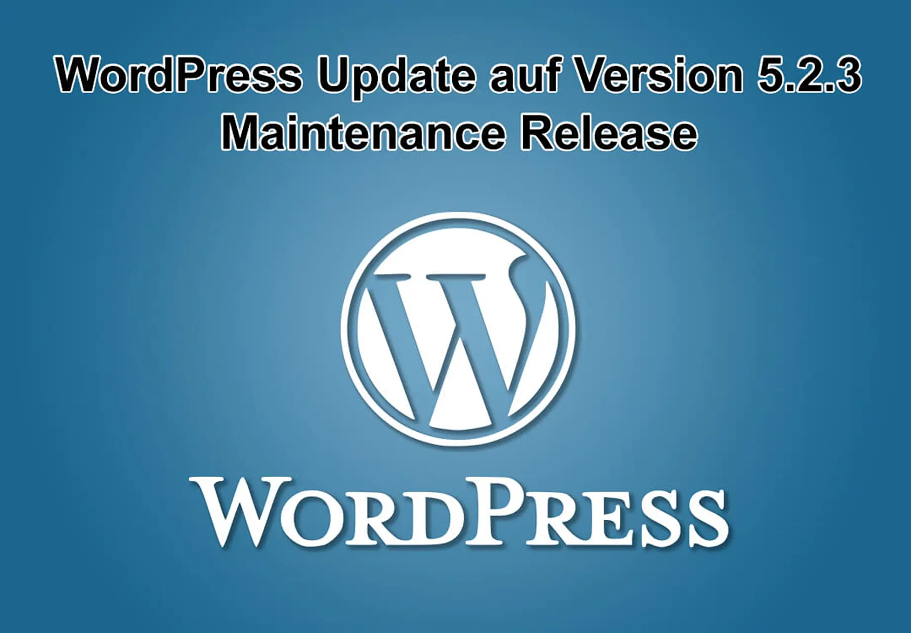 WordPress-Update auf Version 5.2.3 erschienen - Maintenance Release
