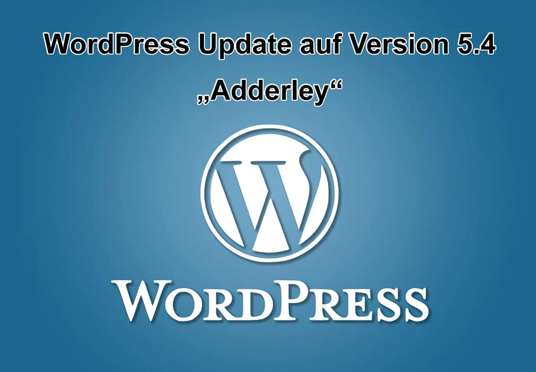 WordPress-Update auf Version 5.4 „Adderley“ erschienen