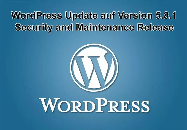 WordPress-Update auf Version 5.8.1 am 9. September 2021 erschienen - Security and Maintenance Release