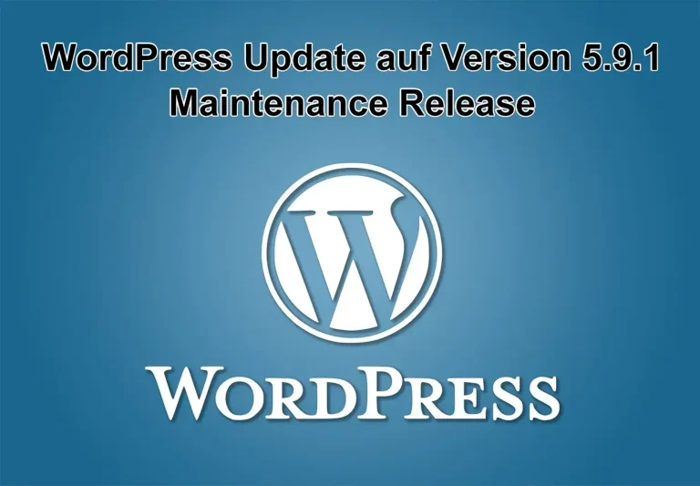 WordPress-Update auf Version 5.9.1 am 26. Februar 2022 erschienen - Maintenance Release