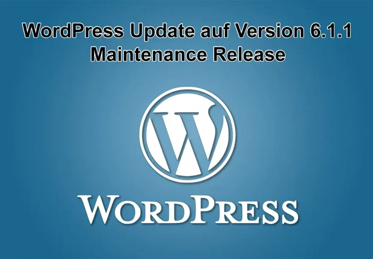 WordPress-Update auf Version 6.1.1 am 15. November 2022 erschienen - Maintenance Release