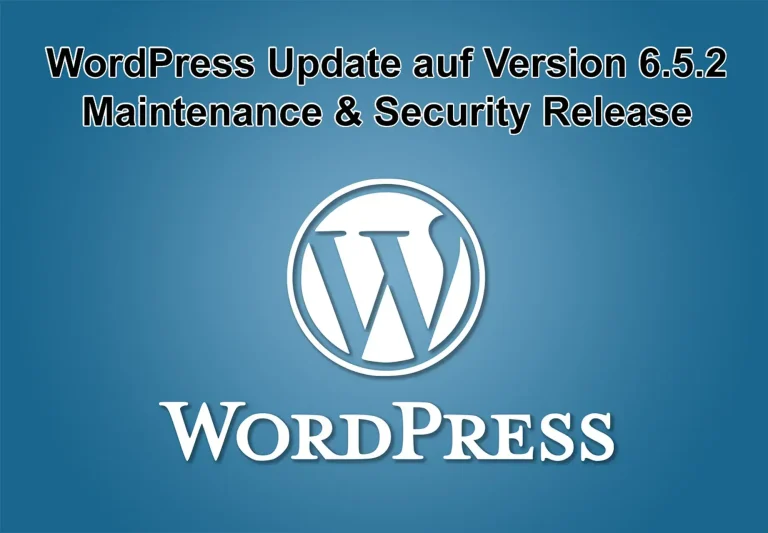 WordPress-Update auf Version 6.5.2 am 9. April 2024 erschienen - Maintenance and Security Release