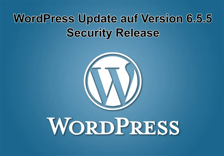 WordPress-Update auf Version 6.5.5 am 24. Juni 2024 erschienen - Security Release