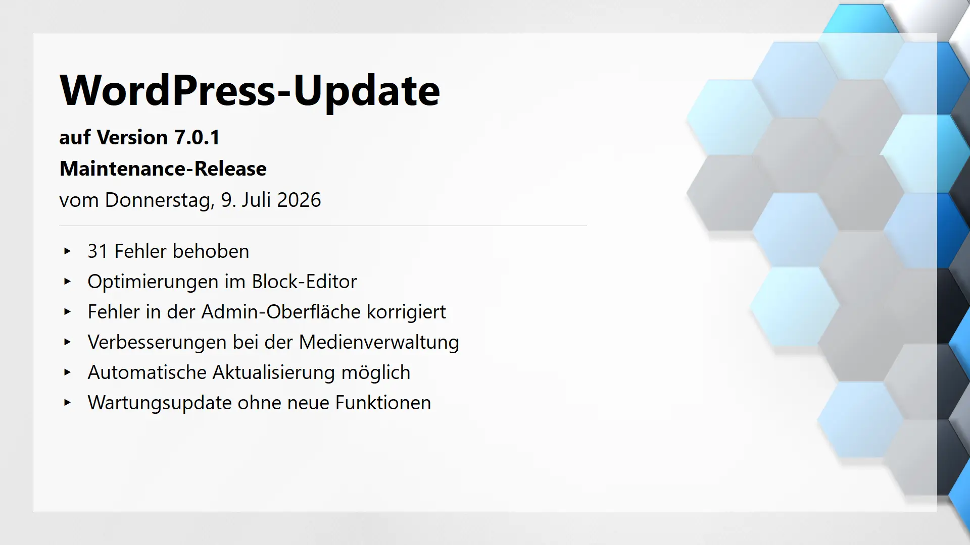 WordPress-Update auf Version 7.0.1 am 9 Juli 2026 erschienen WordPress-Update auf Version 7.0.1 am 9 Juli 2026 erschienen